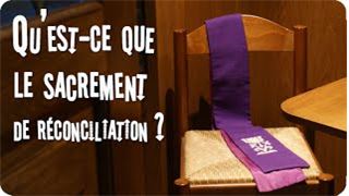 Qu' est-ce que le sacrement de réconciliation ?